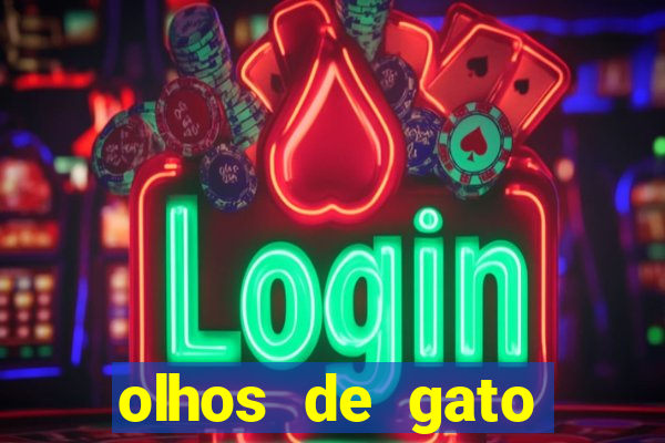 olhos de gato completo dublado